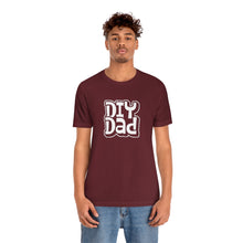 Load image into Gallery viewer, DIY Dad T-Shirt