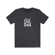 Load image into Gallery viewer, Girl Dad T-Shirt