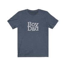 Load image into Gallery viewer, Boy Dad T-Shirt