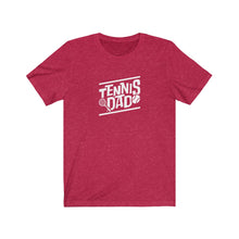 Load image into Gallery viewer, Tennis Dad T-Shirt