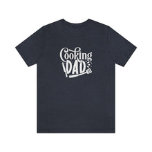 Load image into Gallery viewer, Cooking Dad T-Shirt