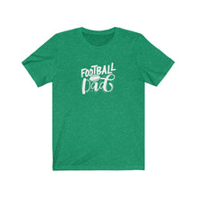 Load image into Gallery viewer, Football Dad T-Shirt