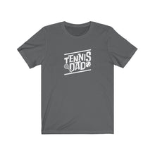 Load image into Gallery viewer, Tennis Dad T-Shirt