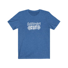 Load image into Gallery viewer, Cheerleading Dad T-Shirt