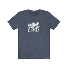 Load image into Gallery viewer, Football Dad T-Shirt