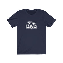 Load image into Gallery viewer, Step Dad T-Shirt