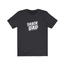 Load image into Gallery viewer, Track Dad T-Shirt