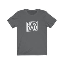 Load image into Gallery viewer, New Dad T-Shirt