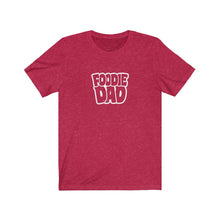 Load image into Gallery viewer, Foodie Dad T-Shirt