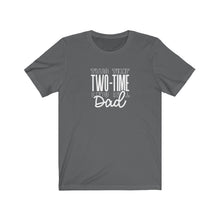 Load image into Gallery viewer, Two-Time Dad T-Shirt