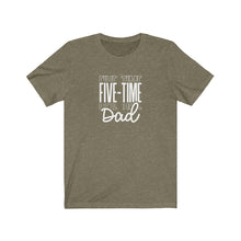 Load image into Gallery viewer, Five-Time Dad T-Shirt