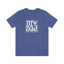 Load image into Gallery viewer, DIY Dad T-Shirt