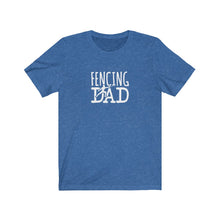 Load image into Gallery viewer, Fencing Dad T-Shirt