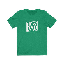 Load image into Gallery viewer, New Dad T-Shirt