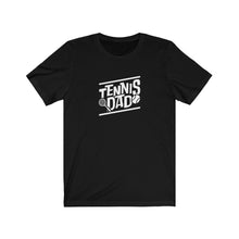 Load image into Gallery viewer, Tennis Dad T-Shirt