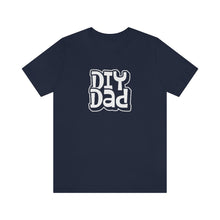 Load image into Gallery viewer, DIY Dad T-Shirt