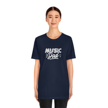 Load image into Gallery viewer, Music Dad T-Shirt