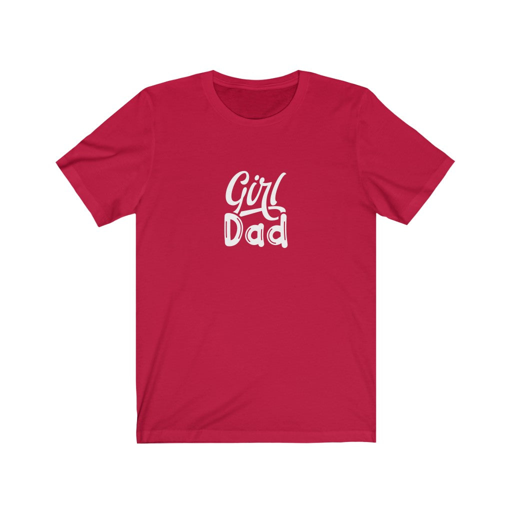 Right Here at Home Girl Dad T-Shirt: Girl Dad's Tees Design S