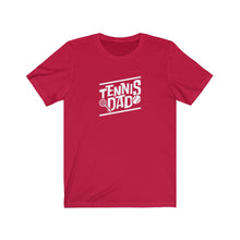 Load image into Gallery viewer, Tennis Dad T-Shirt