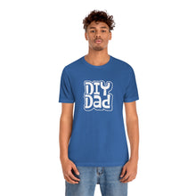 Load image into Gallery viewer, DIY Dad T-Shirt