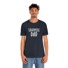 Load image into Gallery viewer, Lacrosse Dad T-Shirt