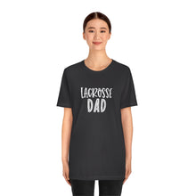 Load image into Gallery viewer, Lacrosse Dad T-Shirt