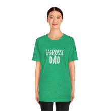 Load image into Gallery viewer, Lacrosse Dad T-Shirt