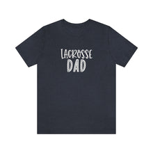 Load image into Gallery viewer, Lacrosse Dad T-Shirt