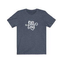 Load image into Gallery viewer, Rad Dad T-Shirt