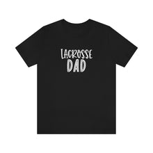 Load image into Gallery viewer, Lacrosse Dad T-Shirt