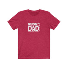 Load image into Gallery viewer, Devoted Dad T-Shirt