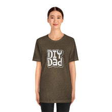 Load image into Gallery viewer, DIY Dad T-Shirt