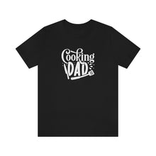 Load image into Gallery viewer, Cooking Dad T-Shirt