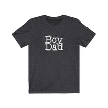 Load image into Gallery viewer, Boy Dad T-Shirt