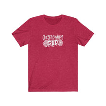 Load image into Gallery viewer, Cheerleading Dad T-Shirt
