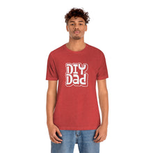Load image into Gallery viewer, DIY Dad T-Shirt