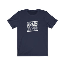 Load image into Gallery viewer, Army Dad T-Shirt