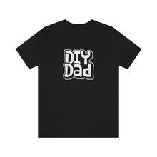 Load image into Gallery viewer, DIY Dad T-Shirt