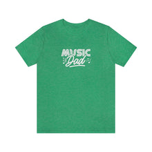 Load image into Gallery viewer, Music Dad T-Shirt