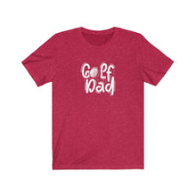 Load image into Gallery viewer, Golf Dad T-Shirt