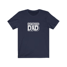 Load image into Gallery viewer, Devoted Dad T-Shirt