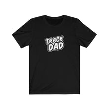 Load image into Gallery viewer, Track Dad T-Shirt