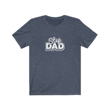 Load image into Gallery viewer, Step Dad T-Shirt