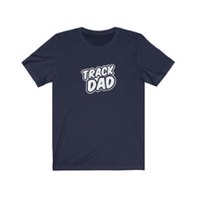 Load image into Gallery viewer, Track Dad T-Shirt
