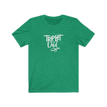 Load image into Gallery viewer, Triplet Dad T-Shirt