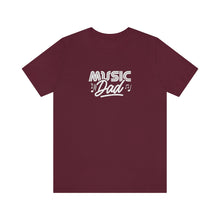 Load image into Gallery viewer, Music Dad T-Shirt