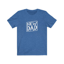 Load image into Gallery viewer, New Dad T-Shirt