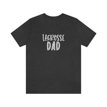 Load image into Gallery viewer, Lacrosse Dad T-Shirt