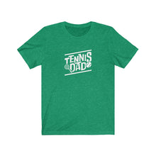 Load image into Gallery viewer, Tennis Dad T-Shirt