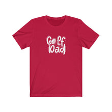 Load image into Gallery viewer, Golf Dad T-Shirt